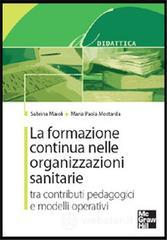 La formazione continua nelle organizzazioni sanitarie. Tra contributi pedagogici e modelli operativi. E-book