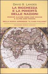 La ricchezza e la povert� delle nazioni. Perch� alcune sono cos� ricche e altre cos� povere
