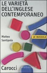 La varietà dell'inglese contemporaneo La varietà dell'inglese contemporaneo