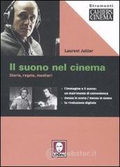 Il suono nel cinema. Storia, regole, mestieri Il suono nel cinema. Storia, regole, mestieri