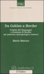Da Gehlen a Herder. Origine del linguaggio e ricezione di Herder nel pensiero antropologico tedesco Da Gehlen a Herder. Origine del linguaggio e ricezione di Herder nel pensiero antropologico tedesco