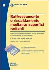 Raffrescamento e riscaldamento mediante superfici radianti Raffrescamento e riscaldamento mediante superfici radianti