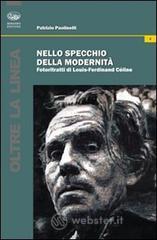 Nello specchio della modernit�. Fotoritratti di Louis-Ferdinand C�line