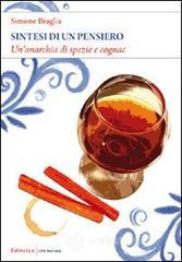 Sintesi di un pensiero. Un'anarchia di spezie e cognac Sintesi di un pensiero. Un'anarchia di spezie e cognac