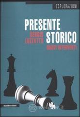 Presente storico. Nuovi interventi Presente storico. Nuovi interventi