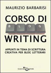 Corso di blogwriting. Appunti in tema di scrittura creativa per blog letterari
