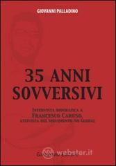 Trentacinque anni sovversivi. Intervista biografica a Francesco Caruso, attivista del movimento no global