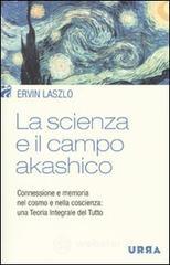 La scienza e il campo akashico. E-book