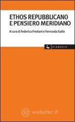 Ethos repubblicano e pensiero meridiano Ethos repubblicano e pensiero meridiano
