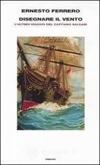 Disegnare il vento. L'ultimo viaggio del capitano Salgari