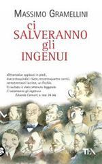 Ci salveranno gli ingenui Ci salveranno gli ingenui
