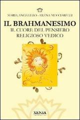Il brahmanesimo. Il cuore del pensiero religioso vedico Il brahmanesimo. Il cuore del pensiero religioso vedico