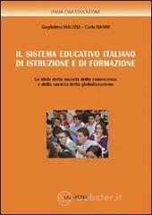 Il sistema educativo italiano di istruzione e di formazione. Le sfide della societ� della conoscenza e della societ� della globalizzazione