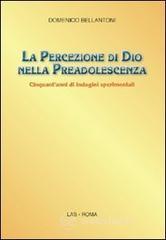 La percezione di Dio nella preadolescenza. Cinquant'anni di indagini sperimentali