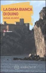 La Dama Bianca di Duino La Dama Bianca di Duino
