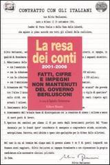 La resa dei conti. 2001-2006 fatti, cifre e impegni non mantenuti del governo Berlusconi