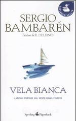 Vela Bianca Vela Bianca