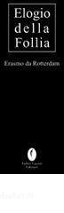 Elogio della follia. Ediz. limitata
