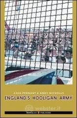England's hooligan army. Ediz. italiana