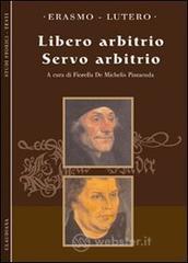 Libero arbitrio. Servo arbitrio
