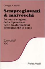 Sempregiovani  maivecchi. Le nuove stagioni della dipendenza nelle trasformazioni demografiche in corso. E-book