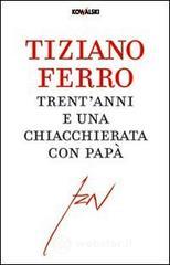 Trentanni e una chiacchierata con pap�. E-book