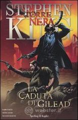 La caduta di Gilead. La torre nera vol.4