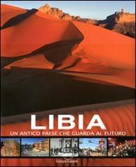 Libia. Un antico paese che guarda al futuro Libia. Un antico paese che guarda al futuro