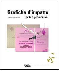 Grafiche d'impatto. Inviti e promozioni