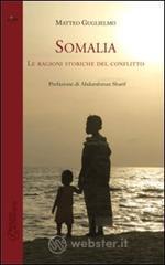 Somalia. Le ragioni storiche del conflitto Somalia. Le ragioni storiche del conflitto
