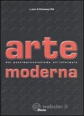 Arte moderna. Dal Postimpressionismo all'Informale
