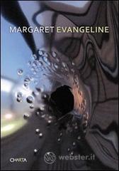 Margaret Evangeline. Ediz. inglese Margaret Evangeline. Ediz. inglese