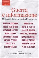 Guerra e informazione. Un'analisi fuori da ogni schieramento Guerra e informazione. Un'analisi fuori da ogni schieramento