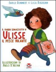 Il viaggio semiasciutto di Ulisse il pesce volante Il viaggio semiasciutto di Ulisse il pesce volante