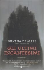 Gli ultimi incantesimi Gli ultimi incantesimi