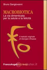 Macrobiotica. La via dimenticata per la salute e la felicità. Il metodo originale di George Ohsawa. E-book