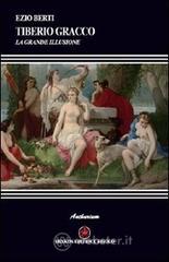 Tiberio Gracco. La grande illusione