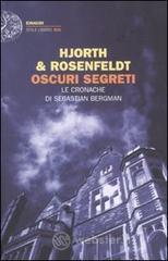 Oscuri segreti. Le cronache di Sebastian Bergman Oscuri segreti. Le cronache di Sebastian Bergman