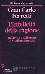 L' infelicit� della ragione nella vita e nell'opera di Vitaliano Brancati
