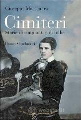 Cimiteri. Storie di rimpianti e di follie