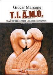 T.I. A.M.O. Tra infiniti ascolti melodie osannanti