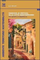 Omaggio (e critica) alla citt� mediterranea. Tra sprawl e compattezza