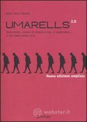 Umarells 2.0. Sono tanti, vivono in mezzo a noi, ci osservano... e noi osserviamo loro