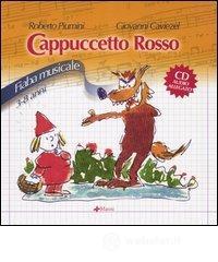 Cenerentola-Cappuccetto rosso. Fiabe musicali. Con CD Audio