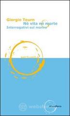 N� vita n� morte. Interrogativi sul morire