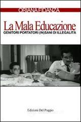 La mala educazione. Genitori portatori (in)sani di illegalit�
