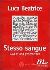 Stesso sangue. DNA di una generazione Stesso sangue. DNA di una generazione