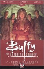 L' ultimo bagliore. Buffy. The vampire slayer