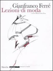 Gianfranco Ferré. Lezioni di moda Gianfranco Ferré. Lezioni di moda
