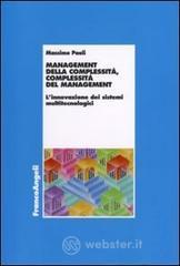 Management della complessità, complessità del management. L'innovazione dei sistemi multitecnologici Management della complessità, complessità del management. L'innovazione dei sistemi multitecnologici